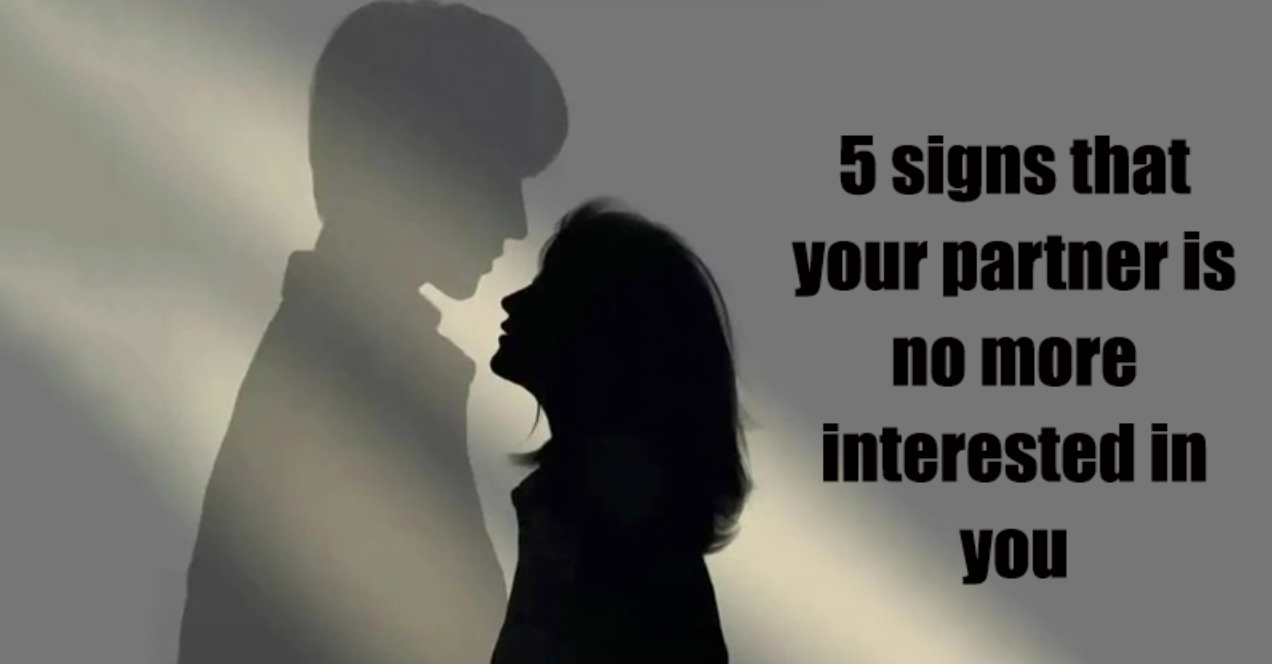 5 signs that your partner is no more interested in you