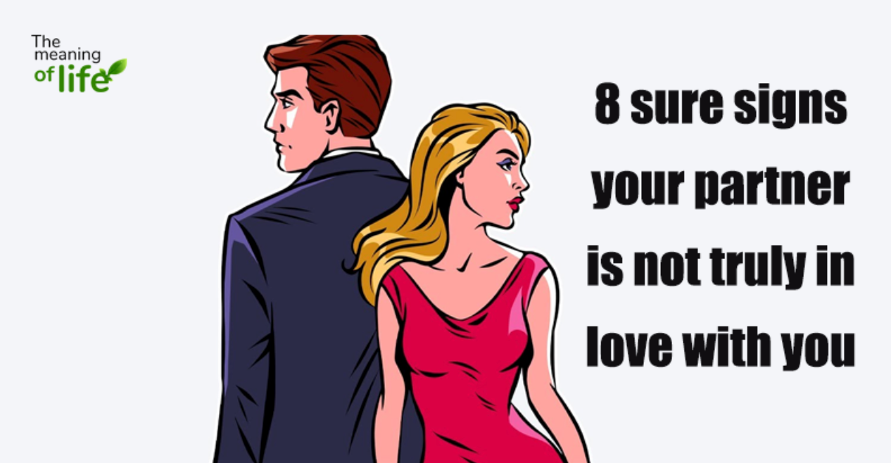 8 sure signs your partner is not truly in love with you